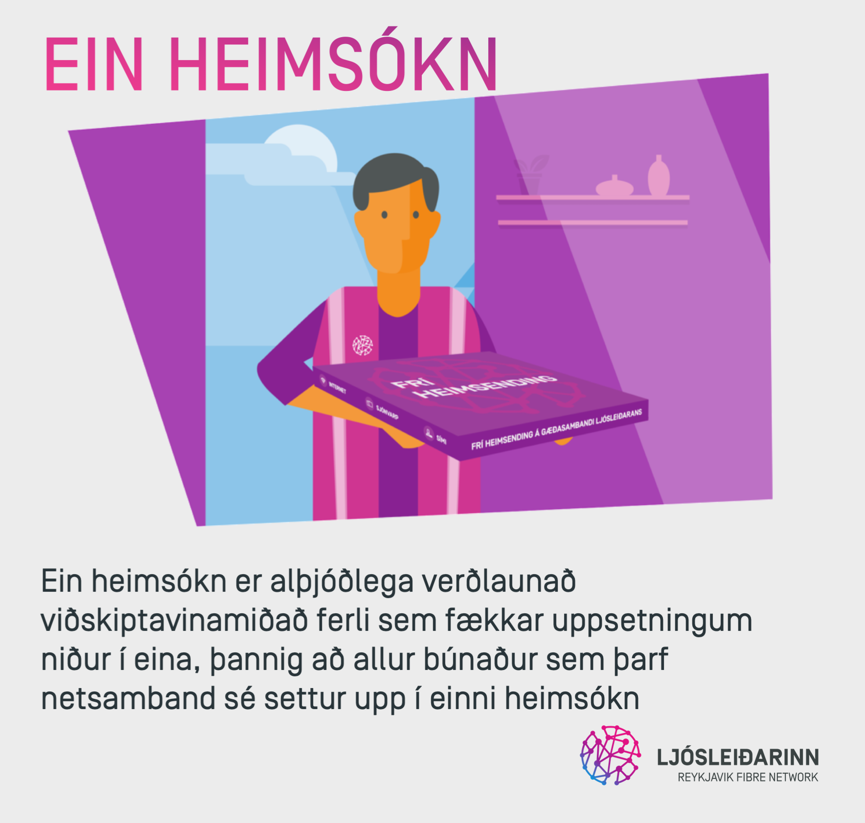 Ein heimsókn er verðlaunuð alþjóðlega og fækkar uppsetningarheimsóknum
